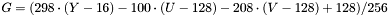 \[G = ( 298 \cdot (Y-16) - 100 \cdot (U-128) - 208 \cdot (V-128) + 128) / 256 \]